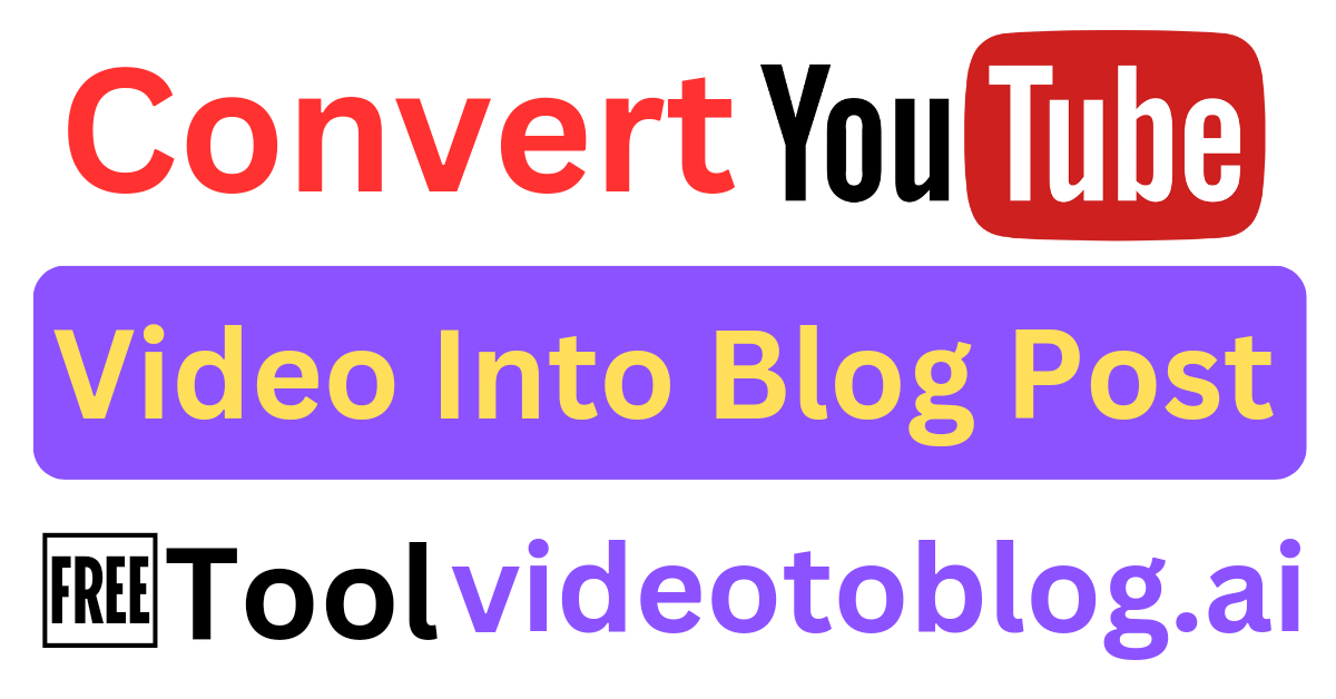 how to convert youtube video into blog post